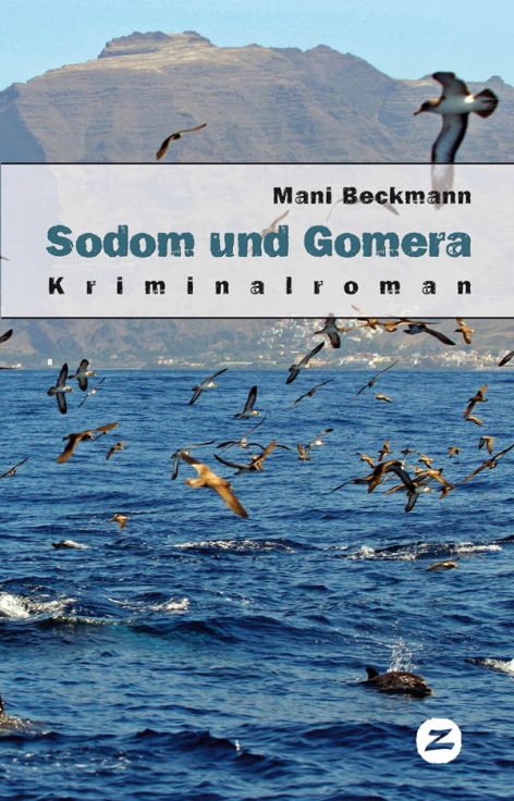 Mani Beckmann, Sodom und Gomera