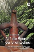Auf den Spuren der Ureinwohner, archäologischer Reiseführer