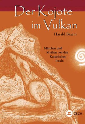 Der Kojote im Vulkan, Buch von Harald Braem