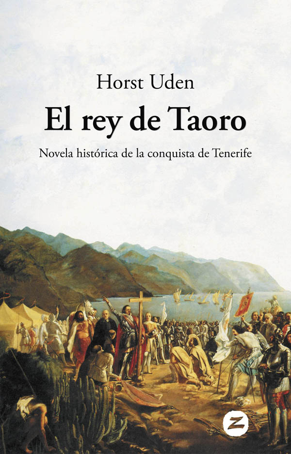 El rey de Taoro (ebook), novela histórica de la conquista de Tenerife